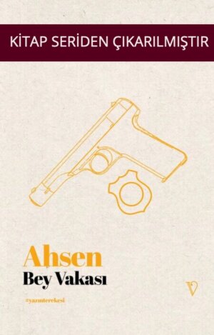 Ahsen Bey Vakası - Seriden Çıkarılmıştır
